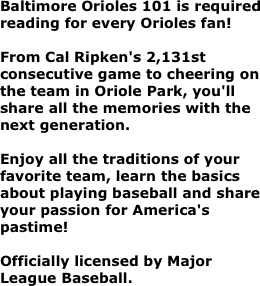 Baltimore Orioles 101 is required