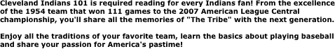 Cleveland Indians 101 is required