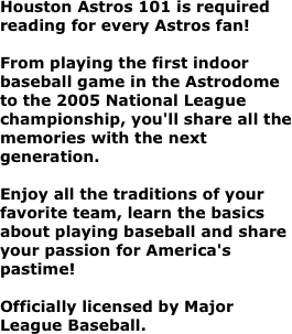 Houston Astros 101 is required