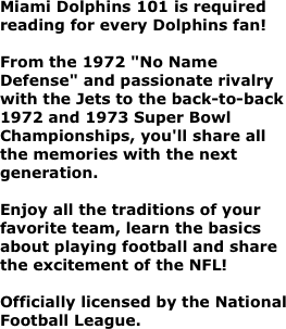 Miami Dolphins 101 is required